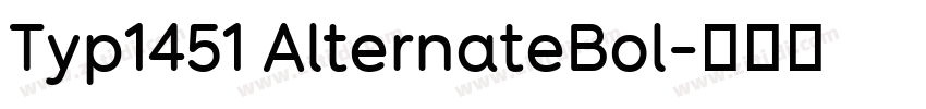 Typ1451 AlternateBol字体转换